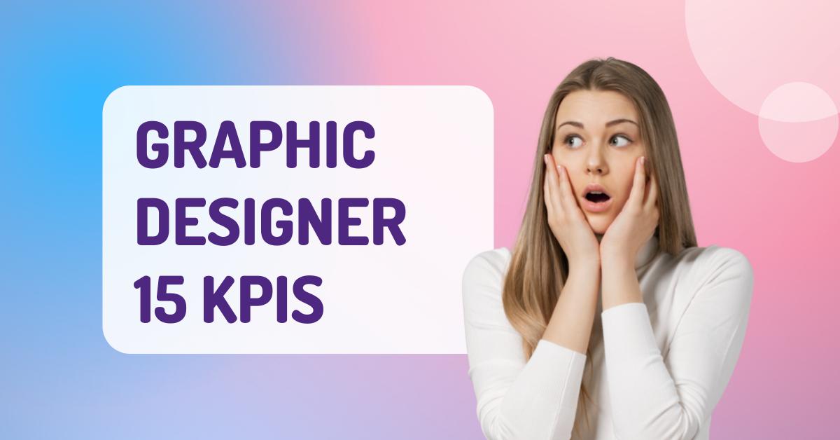 15 Graphic Designer KPIs