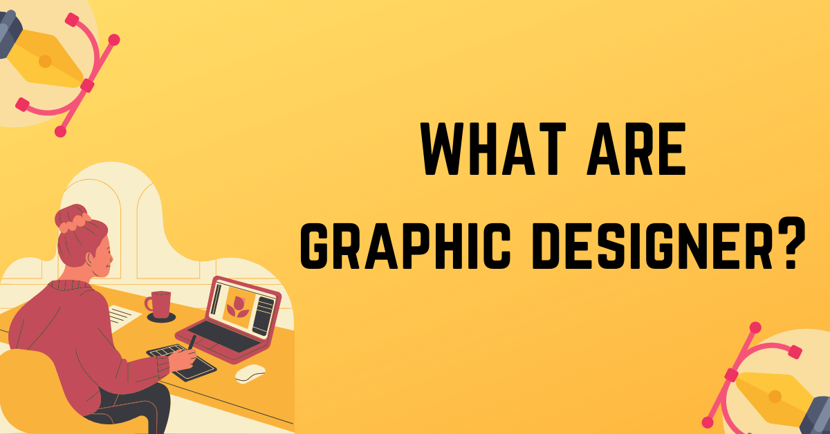 What Are Graphic Designers?