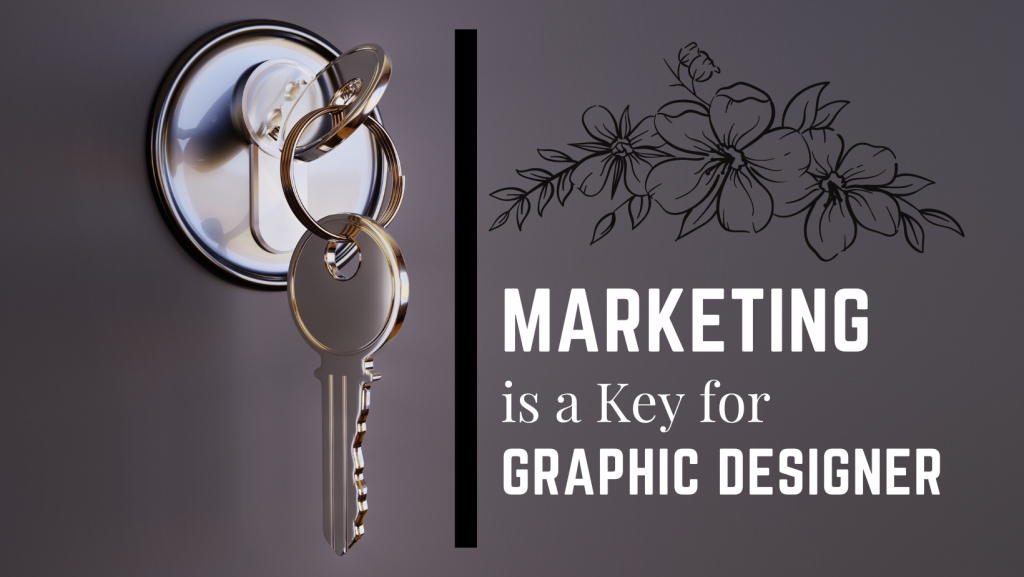 marketing-is-key-to-the-success-career-growth-of-graphic-designer